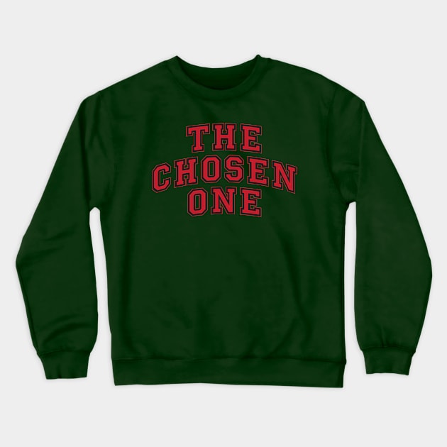 My Chosen One idea Crewneck Sweatshirt by sammybarack